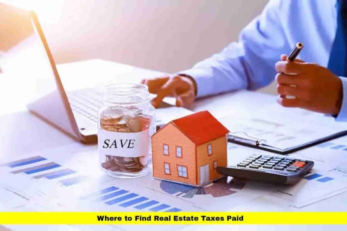 Where to Find Real Estate Taxes Paid Where to Find Real Estate Taxes Paid