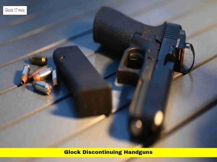 Glock Discontinuing Handguns