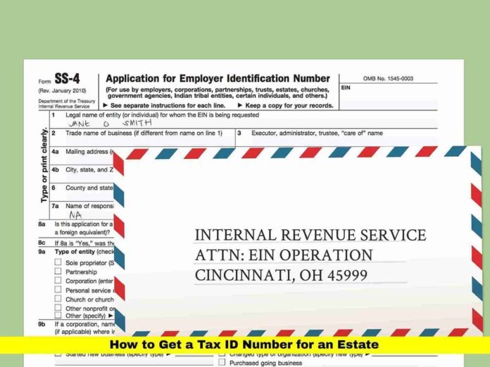 How to Get a Tax ID Number for an Estate