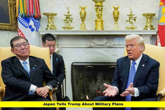 Japan Tells Trump About Military Plans Japan Tells Trump About Military Plans