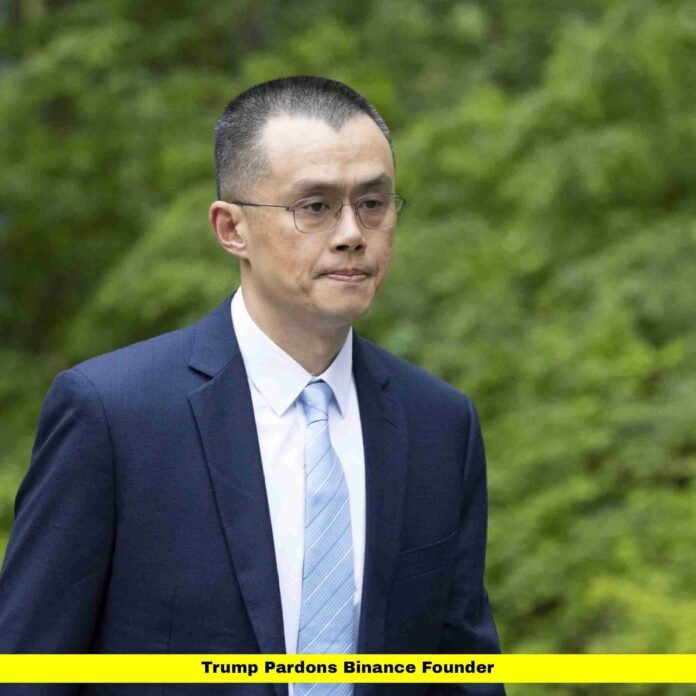 Trump Pardons Binance Founder Trump Pardons Binance Founder