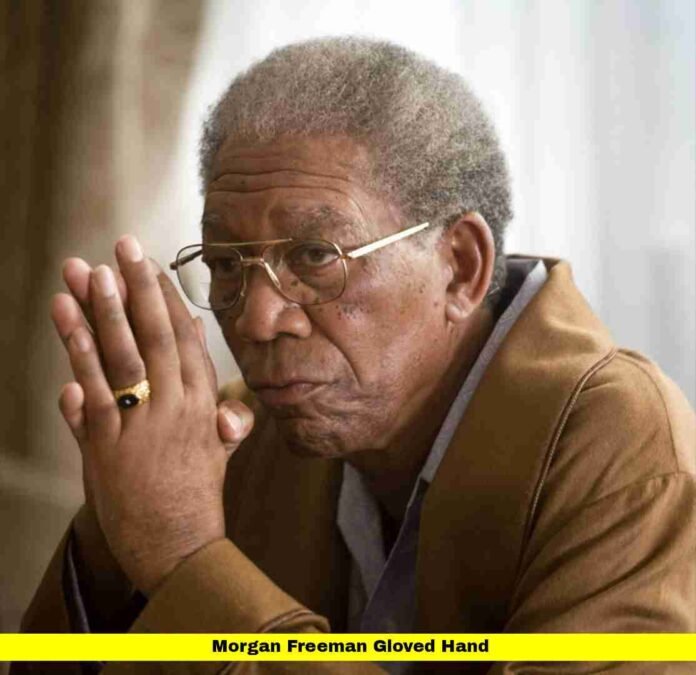 Morgan Freeman Gloved Hand