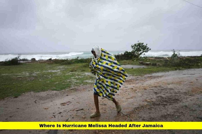 Where Is Hurricane Melissa Headed After Jamaica