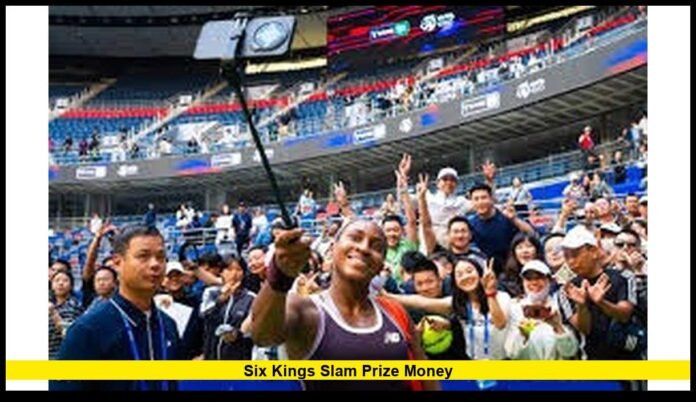 Six Kings Slam prize money