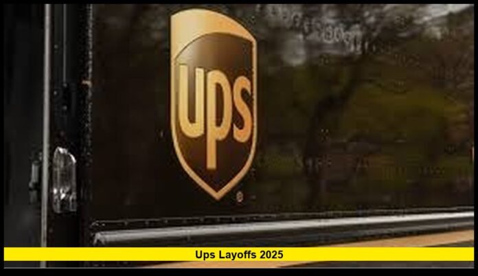 UPS layoffs 2025 UPS layoffs 2025
