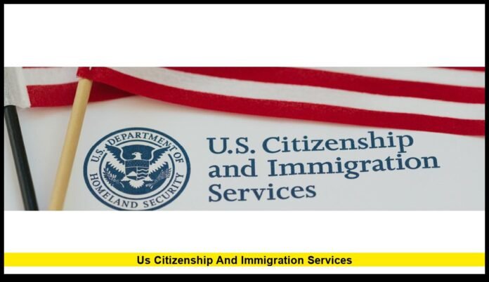 US Citizenship and Immigration Services