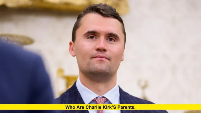 Charlie Kirk’s Parents.