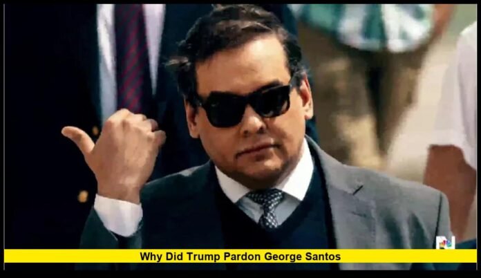 Why did Trump pardon George Santos