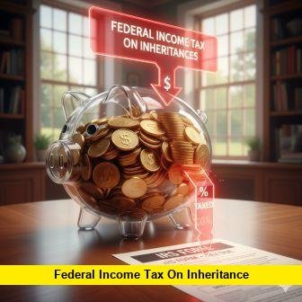 federal income tax on inheritance federal income tax on inheritances