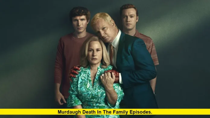 murdaugh death in the family episodes. murdaugh death in the family episodes