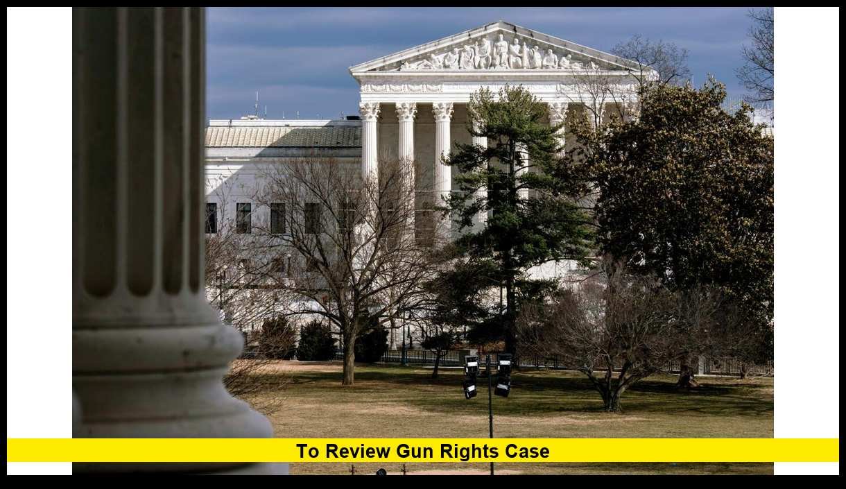 To Review Gun Rights Case — Supreme Court’s Next Big Second Amendment ...