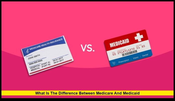 what is the difference between Medicare and Medicaid
