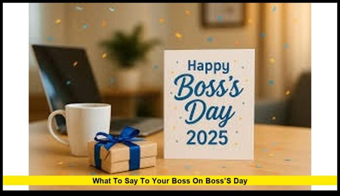 what to say to your boss on Boss’s Day