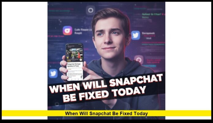 When Will Snapchat Be Fixed Today