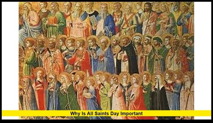 why is All Saints Day important