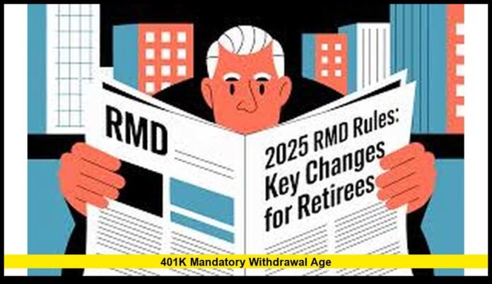 401k mandatory withdrawal age