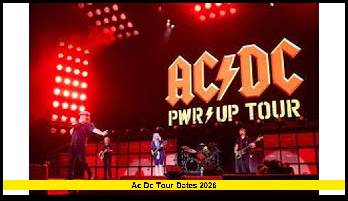 AC/DC Tour Dates 2026: U.S. Fans Gear Up for the Biggest Rock Comeback ...