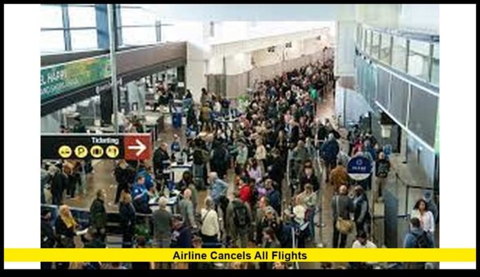 Airline Cancels All Flights Airline Cancels All Flights as System Failure Sparks Massive U.S. Travel Disruption