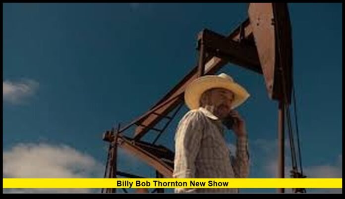 Billy Bob Thornton New Show Everything to Know About His Return to TV in 2025