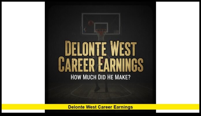 Delonte West Career Earnings