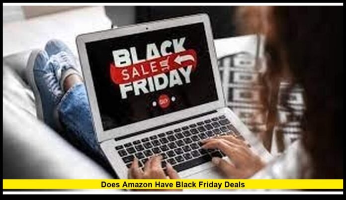 Does Amazon have Black Friday deals