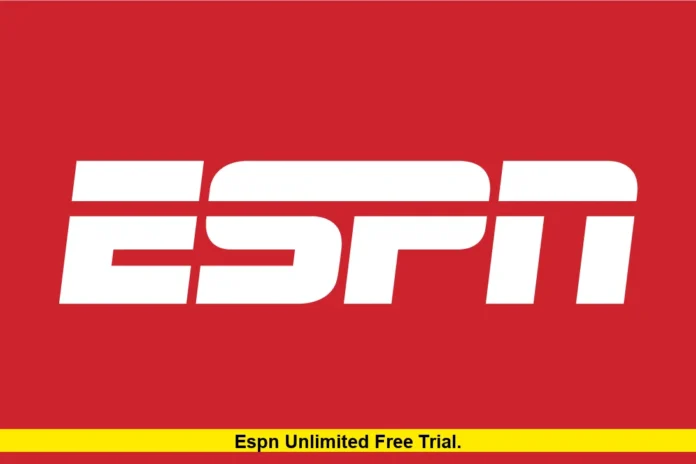ESPN Unlimited Free Trial