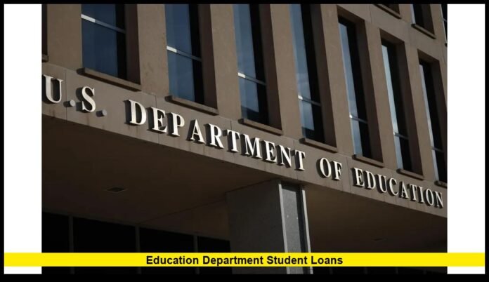Education Department Student Loans 2025 Forgiveness Updates, Repayment Plans, and Key Changes Explained