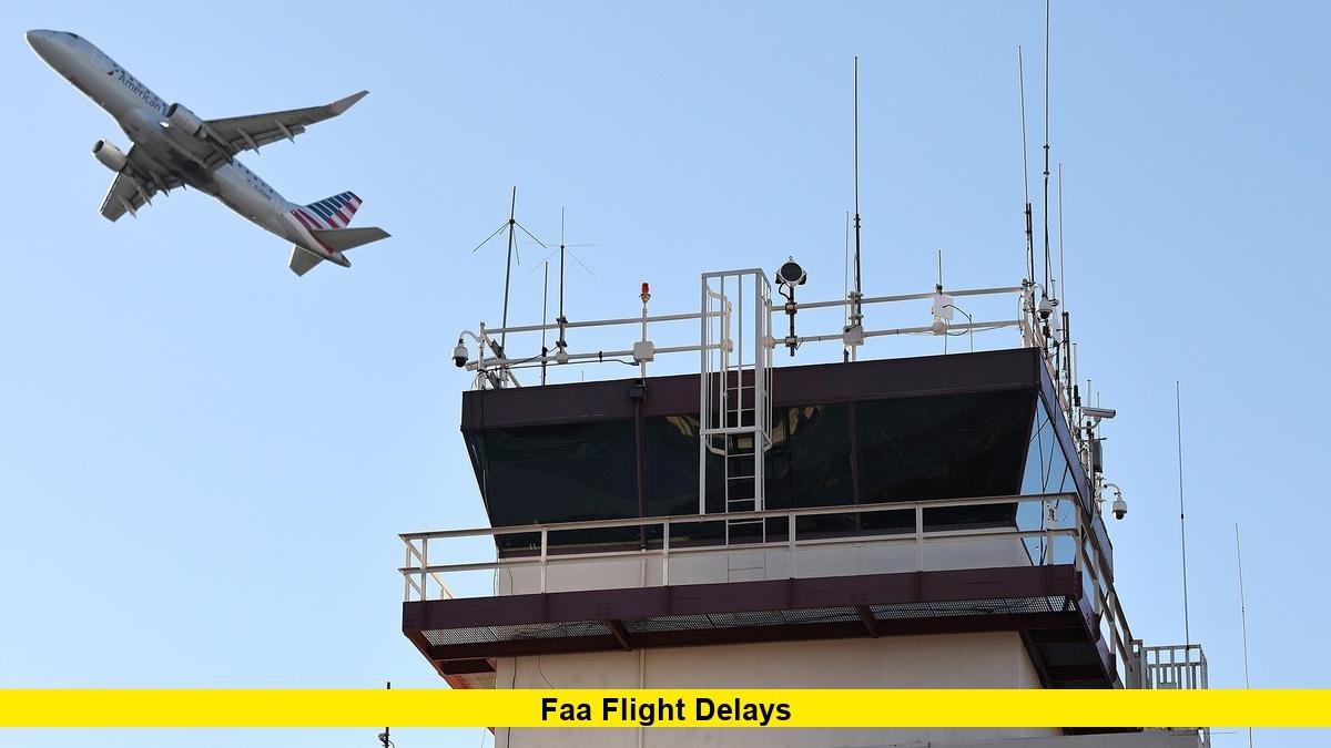 FAA Flight Delays: Latest Updates on U.S. Air Travel Disruptions
