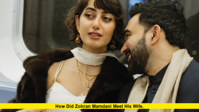 How Did Zohran Mamdani Meet His Wife