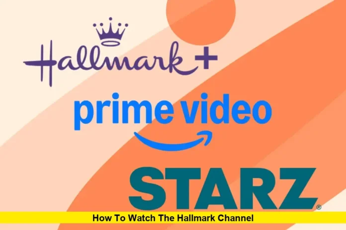 How to Watch the Hallmark Channel How to Watch the Hallmark Channel