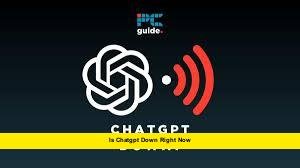 Is ChatGPT Down Right Now