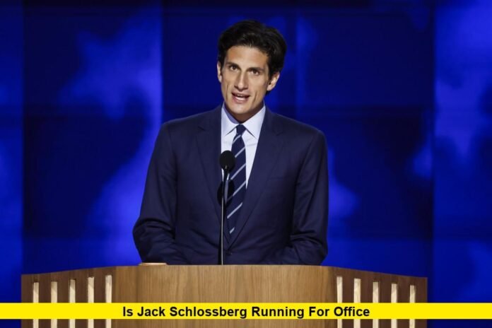 Is Jack Schlossberg Running for Office