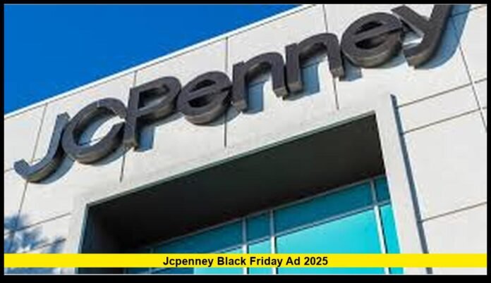 JCPenney Black Friday Ad 2025 Biggest Deals, Doorbusters & Official Sale Details Revealed
