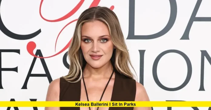 Kelsea Ballerini “I Sit in Parks