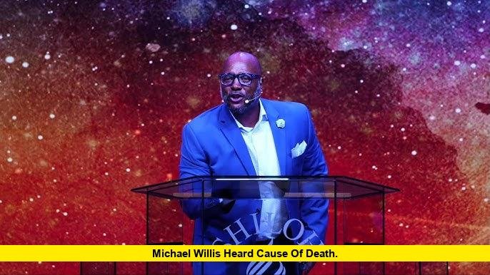 Michael Willis Heard Cause of Death. Michael Willis Heard Cause of Death
