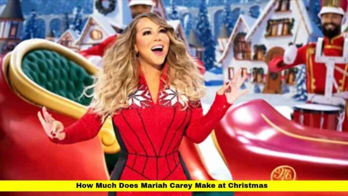 How Much Does Mariah Carey Make at Christmas