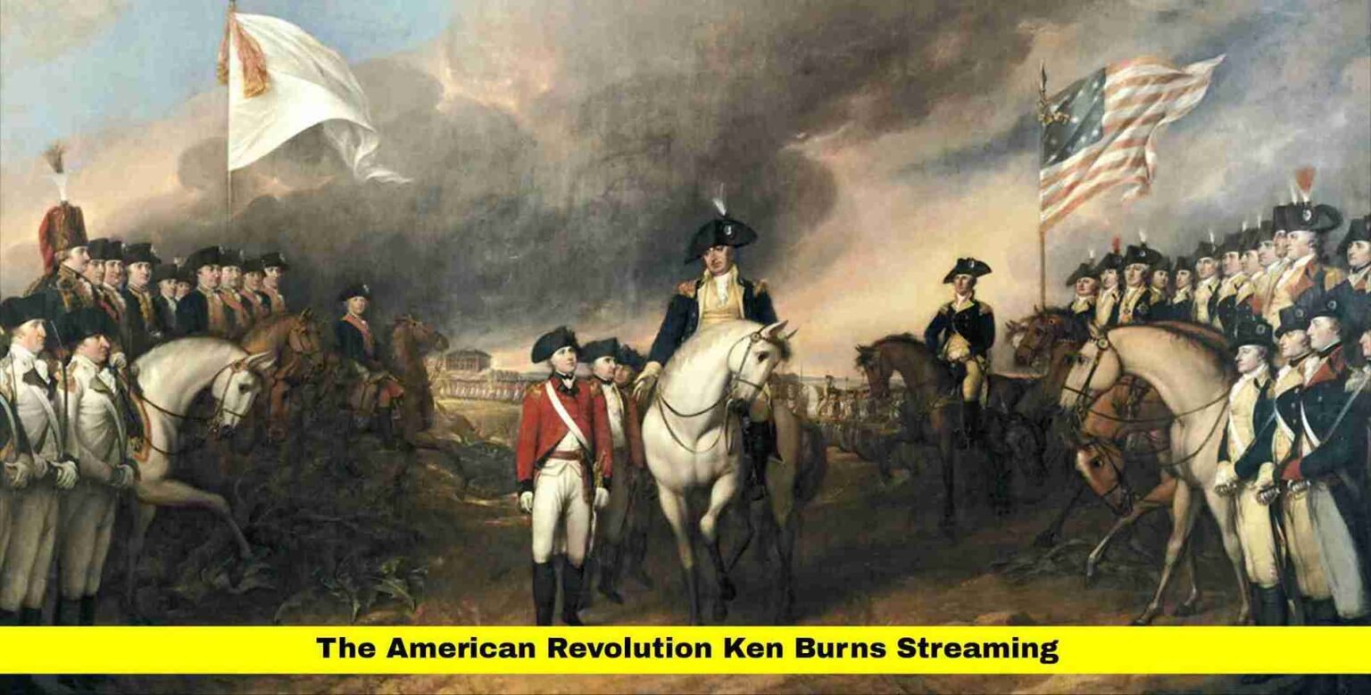 The American Revolution Ken Burns Streaming — Where and How