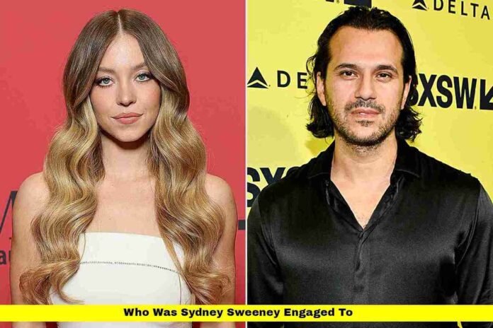 Who Was Sydney Sweeney Engaged To