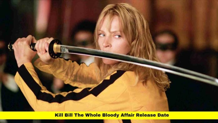 Kill Bill The Whole Bloody Affair Release Date