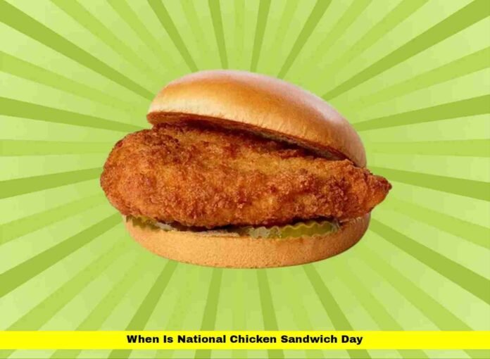 When Is National Chicken Sandwich Day
