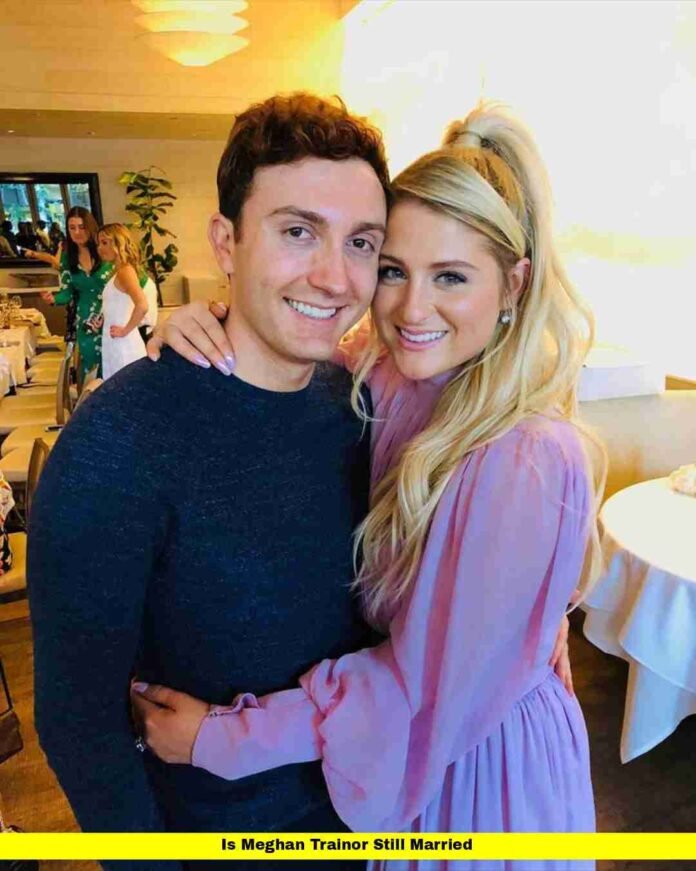 Is Meghan Trainor Still Married