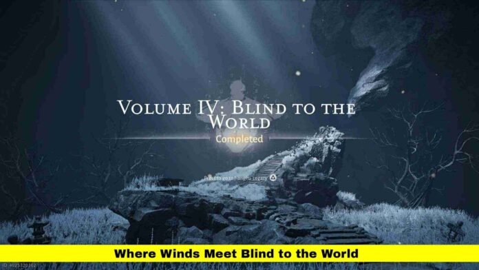 Where Winds Meet Blind to the World