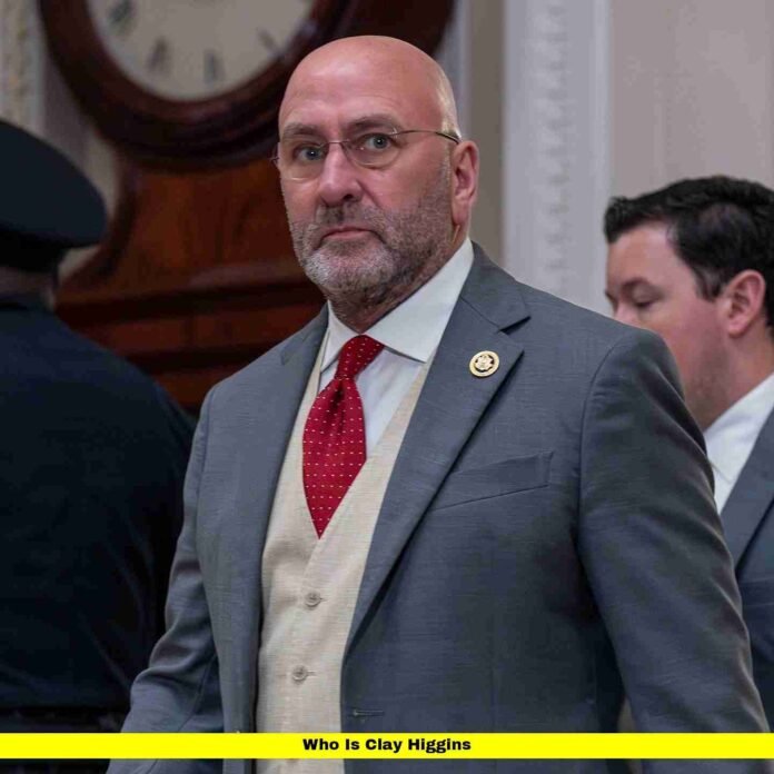 Who Is Clay Higgins Who Is Clay Higgins