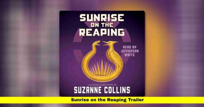 Sunrise on the Reaping Trailer