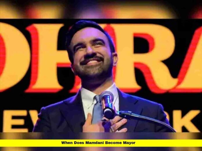 When Does Mamdani Become Mayor When Does Mamdani Become Mayor