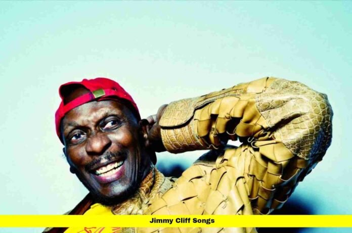 Jimmy Cliff Songs Jimmy Cliff Songs
