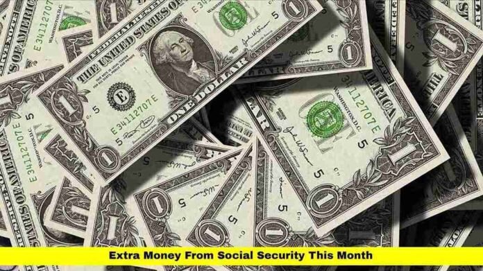 Extra Money From Social Security This Month Extra Money From Social Security This Month
