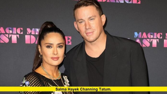 Salma Hayek Channing Tatum