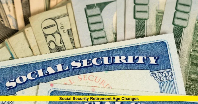 Social Security Retirement Age Changes