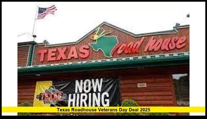 Texas Roadhouse Veterans Day Deal 2025 Texas Roadhouse Veterans Day Deal 2025